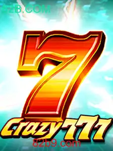 Explorando o Mundo Empolgante de Crazy777: O Jogo Sensação da 82B.COM